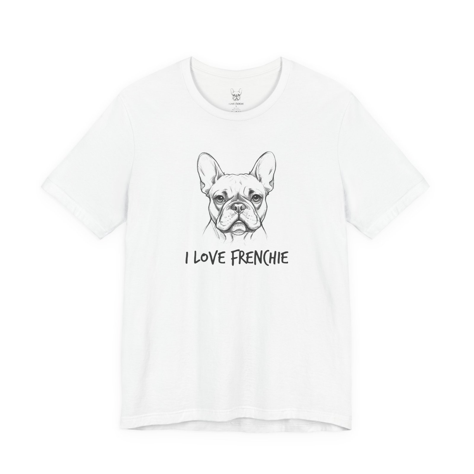 đŸ T-shirt I Love Frenchie â Portrait Bouledogue Français