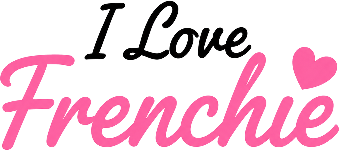 I Love Frenchie